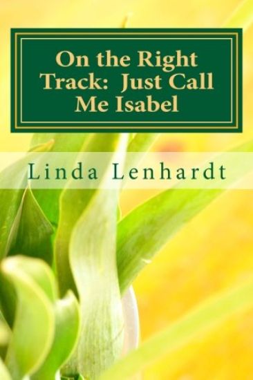 On the Right Track: Just Call Me Isabel