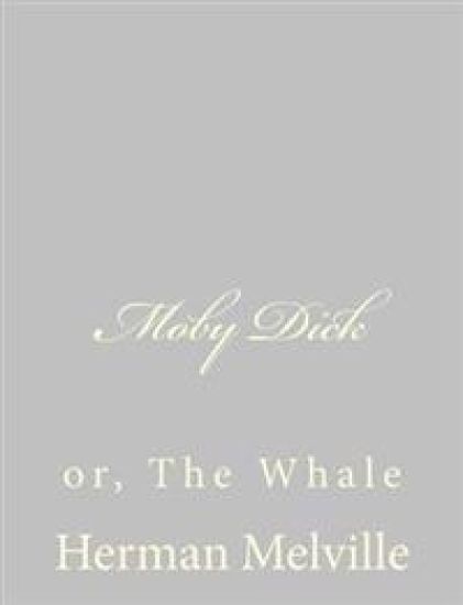 Moby Dick: or, The Whale