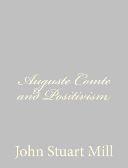 Auguste Comte and Positivism