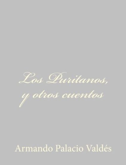 Los Puritanos, y otros cuentos