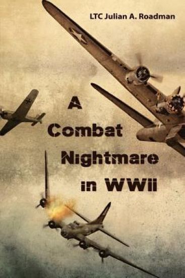 A Combat Nightmare in WWII