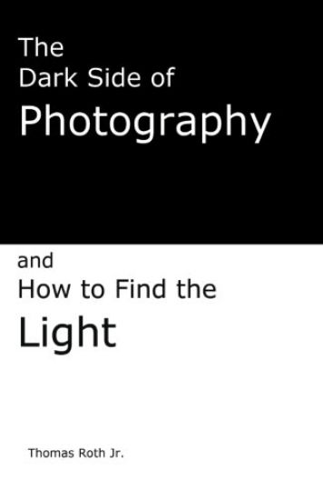 The Dark Side of Photography: How to find the light