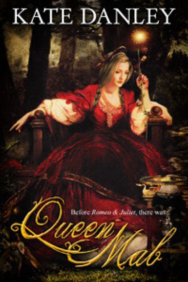 Queen Mab: A Tale Entwined with William Shakespeare's Romeo & Juliet