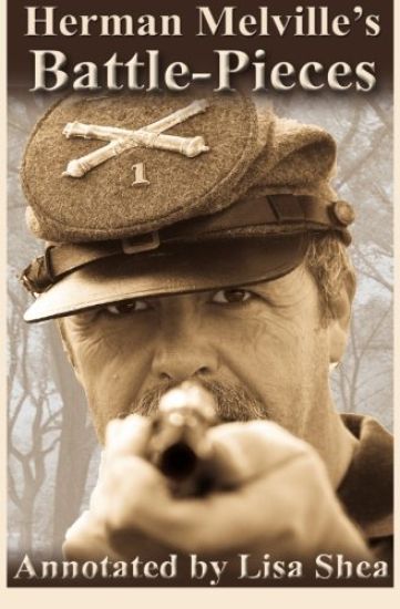 Herman Melville's Battle-Pieces Annotated by Lisa Shea