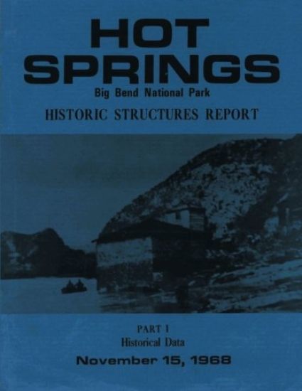Hot Springs Big Bend National Park Historic Structures Report: Part 1 Historical Data