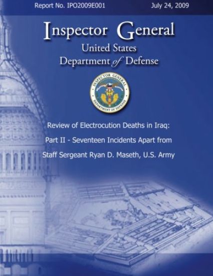 Review of Electrocution Deaths in Iraq: Part II - Seventeen Incidents Apart from Staff Sargeant Ryan D. Maseth, U.S. Army