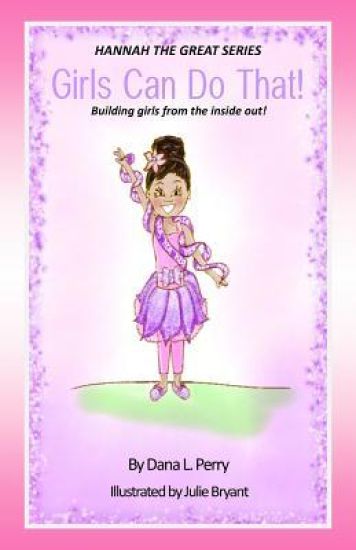 Hannah the Great Girls Can do that