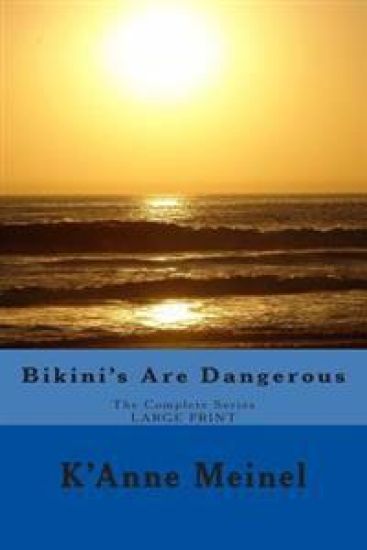 Bikini's Are Dangerous: The Complete Series