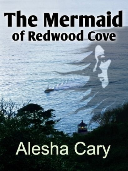 The Mermaid of Redwood Cove: Book 1 - Redwood Cove Series