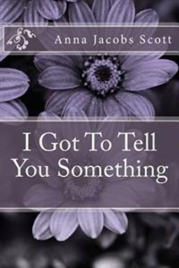 I Got To Tell You Something