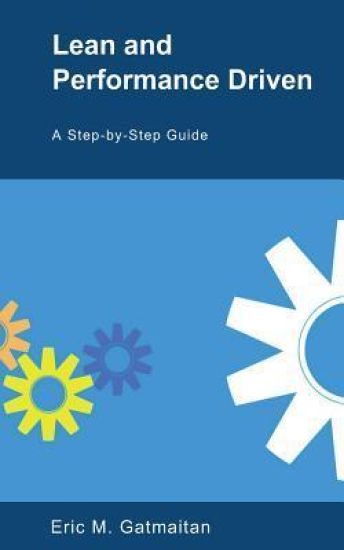 Lean and Performance Driven: A Step-by-Step Guide