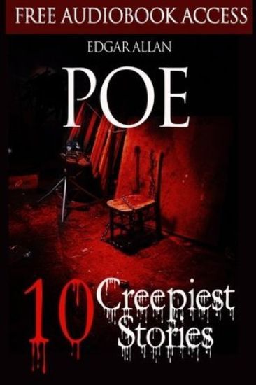 Edgar Allan Poe: 10 Creepiest Stories