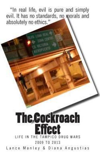 The Cockroach Effect: The Tampico Drug Wars