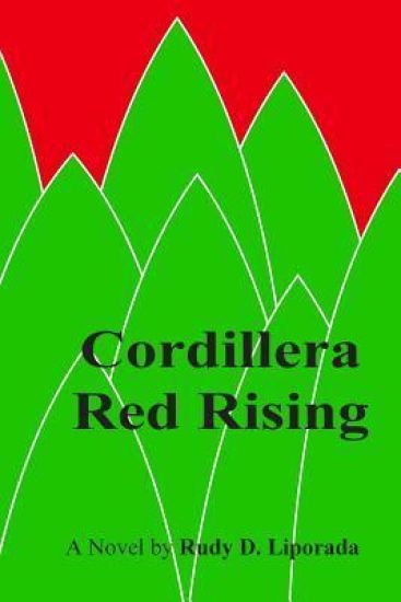 Cordillera Red Rising: Father Carlo Paterno joins the Communist New People's Army to save his Igorot native parishioners from being displaced
