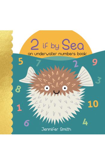 2 If by Sea: An Underwater Numbers Book