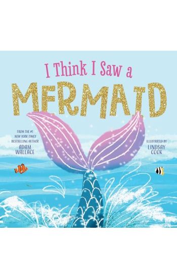 I Think I Saw a Mermaid