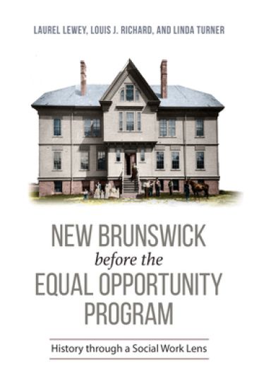 New Brunswick Before the Equal Opportunity Program