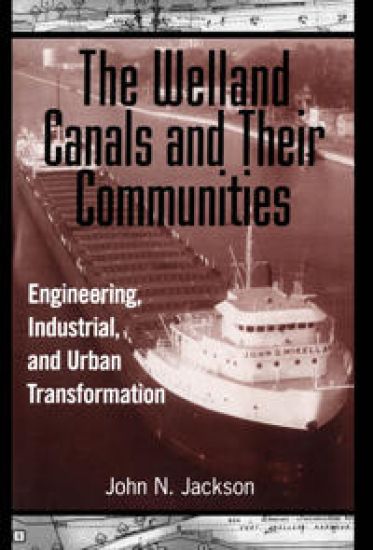The Welland Canals and Their Communities