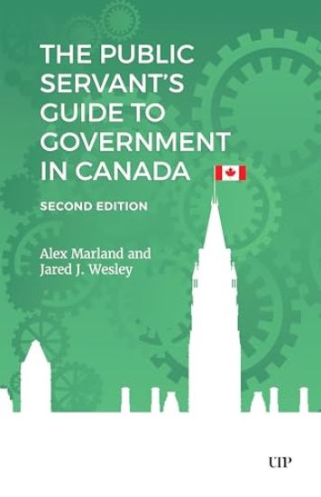 The Public Servant's Guide to Government in Canada