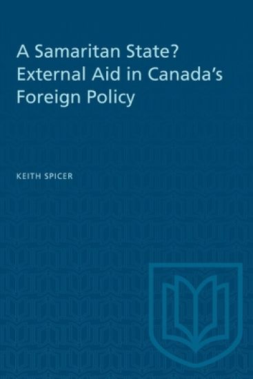 A Samaritan State? External Aid in Canada's Foreign Policy