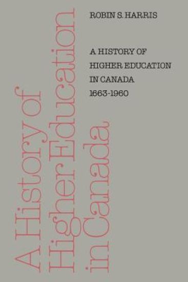 A History of Higher Education in Canada 1663-1960