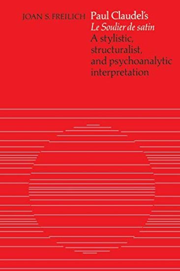 Paul Claudel's 'Le Soulier De Satin'