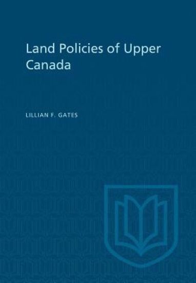 Land Policies of Upper Canada