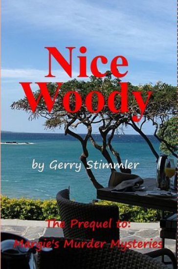 Nice Woody: A Prequel to Margie's Murder Mystery series