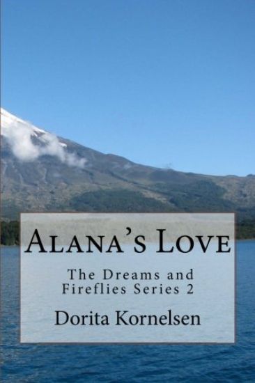 Alana's Love (The Dreams and Fireflies series 2)