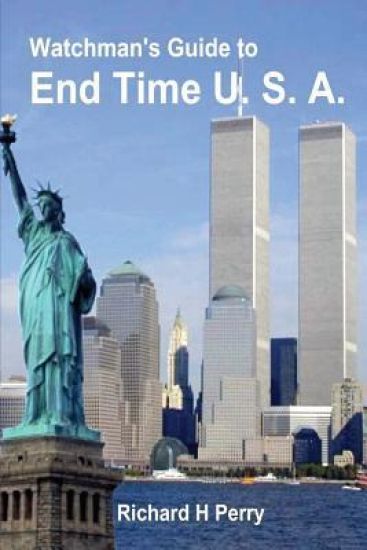 Watchman's Guide to End Time U.S.A.
