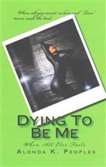 Dying To Be Me: When All Else Fails