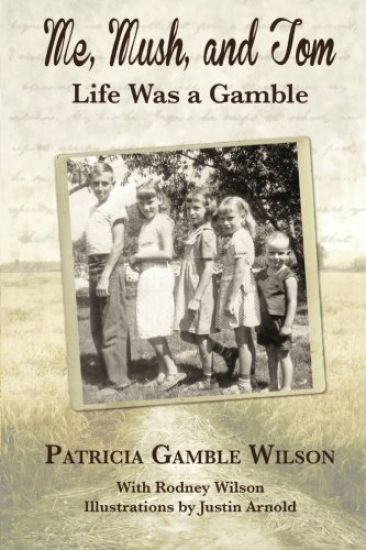 Me, Mush, and Tom: Life Was a Gamble