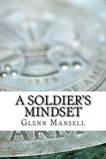 A Soldier's Mindset: How to excel at something you'd love to be or do