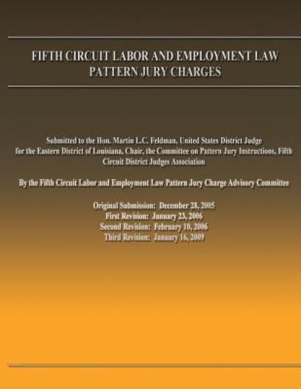 Fifth Circuit Labor and Employment Law Pattern Jury Charges