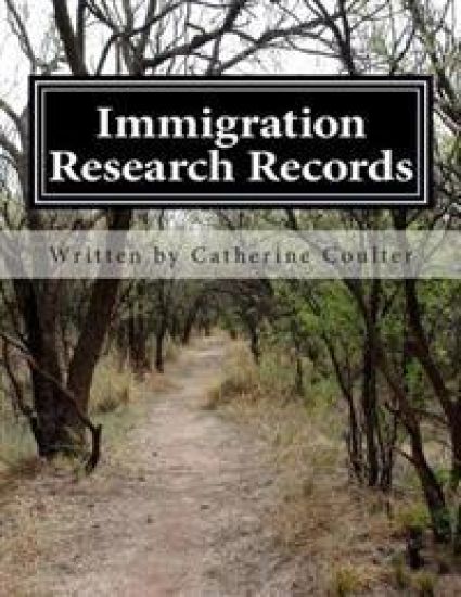 Immigration Research Records: A Family Tree Research Workbook