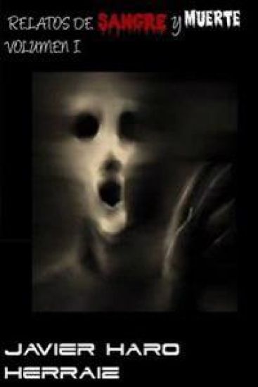 Relatos de Sangre y Muerte volumen I
