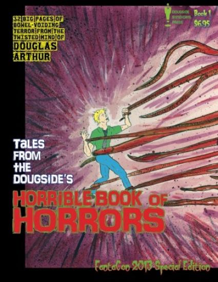 Tales From The Dougside's Horrible Book Of Horrors: FantaCon 2013 Special Edition