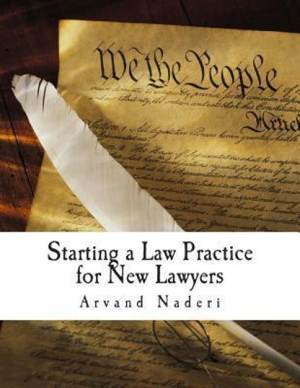 Starting a Law Practice for New Lawyers: This is a short and practical guide for new and even experienced lawyers looking to get their own practice st