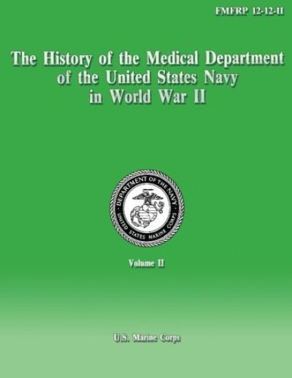 The History of the Medical Department of the United States Navy in World War II
