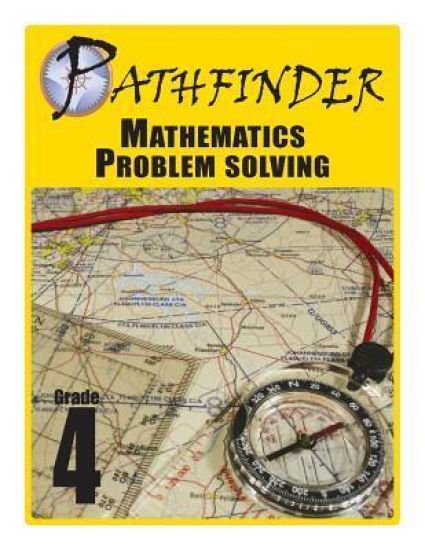 Pathfinder Mathematics Problem Solving Grade 4