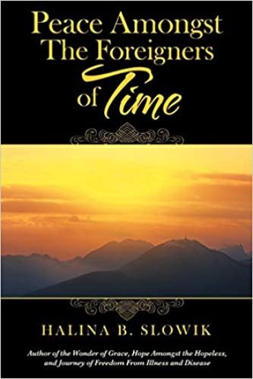 Peace Amongst the Foreigners of Time