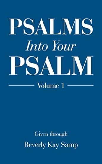 Psalms into Your Psalm