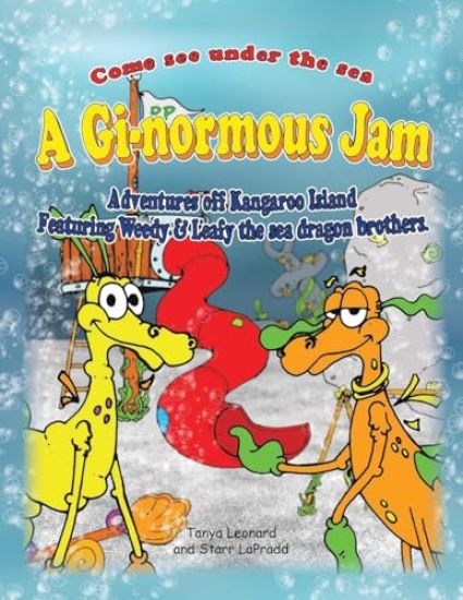 A Gi-normous Jam - Adventures of Kangaroo Island Featuring Weedy & Leafy the sea dragon brothers