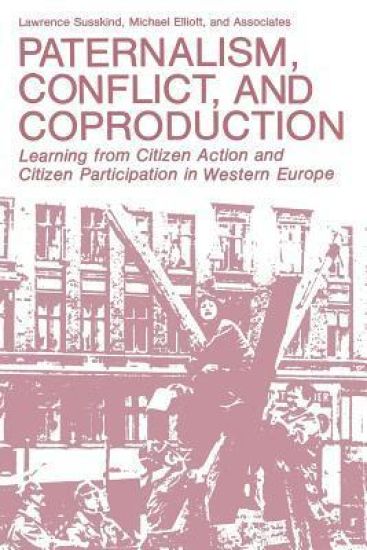 Paternalism, Conflict, and Coproduction