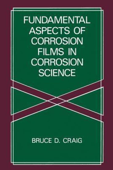 Fundamental Aspects of Corrosion Films in Corrosion Science