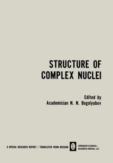 Structure of Complex Nuclei / Struktura Slozhnykh Yader / CTPYKTYPA C?O?H?X ??EP