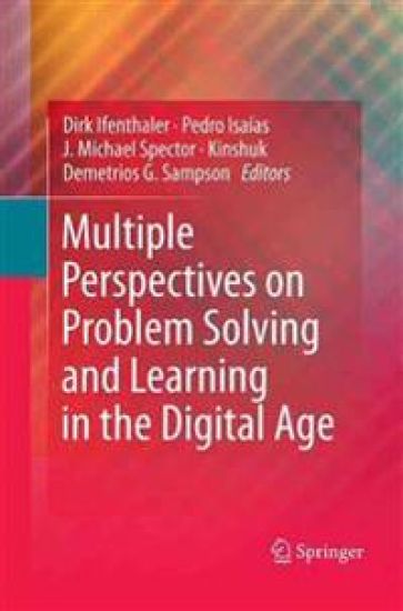 Multiple Perspectives on Problem Solving and Learning in the Digital Age