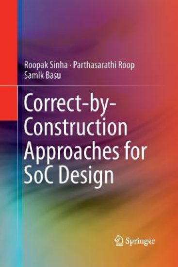 Correct-by-Construction Approaches for SoC Design