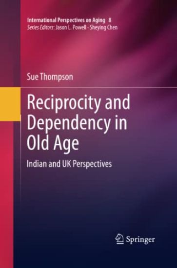 Reciprocity and Dependency in Old Age