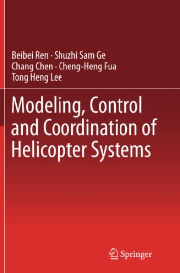 Modeling, Control and Coordination of Helicopter Systems